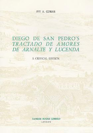 Libro Diego de San Pedro's 'Tractado de Amores de Arnalte y Lucenda' Diego De San Pedro