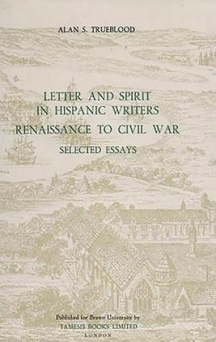 Carte Letter and Spirit in Hispanic Writers Alan S. Trueblood