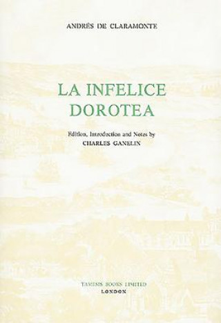 Knjiga La Infelice Dorotea Andres De Claramonte