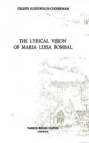 Kniha Lyrical Vision of Maria Luisa Bombal Celeste Kostopulos-Cooperman