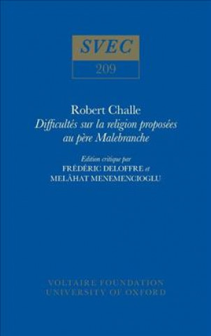 Könyv Difficultes sur la religion proposees au pere Malebranche Robert Challe