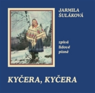 Аудио Kyčera, Kyčera Jarmila Šuláková