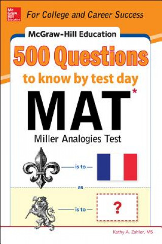 Kniha McGraw-Hill Education 500 MAT Questions to Know by Test Day Kathy Zahler