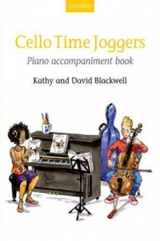 Tlačovina Cello Time Joggers Piano Accompaniment Book David Blackwell