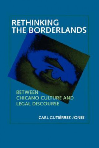 Kniha Rethinking the Borderlands Carl Gutierrez-Jones