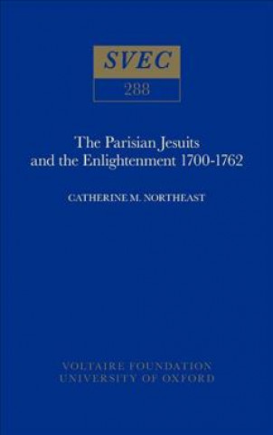 Livre Parisian Jesuits and the Enlightenment 1700-1762 Caroline Northeast