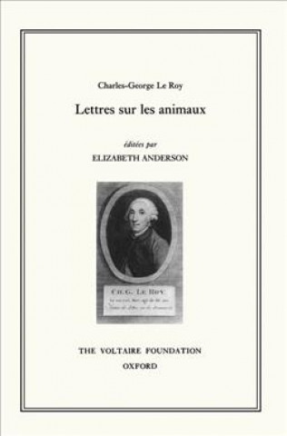 Könyv Charles-George le Roy, Lettres sur les Animaux Charles-Georges Le Roy