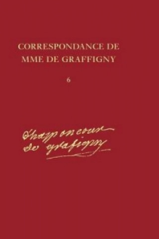 Книга 23 Octobre 1744 - 10 Septembre 1745, Lettres 761-896 Madame de Graffigny