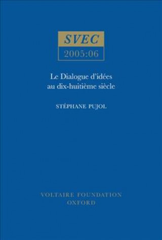 Carte Le Dialogue d'idees au dix-huitieme siecle Stephane Pujol