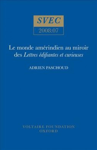 Book Monde Amerindien au Miroir des Lettres Edifiantes et Curieuses Adrien Paschoud