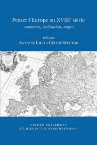 Knjiga Penser l'Europe Au XVIIIe Siecle Antoine Lilti