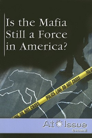 Knjiga Is the Mafia Still a Force in America? David M. Haugen