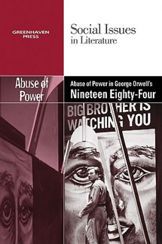 Knjiga Abuse of Power in George Orwell's Nineteen Eighty-Four 