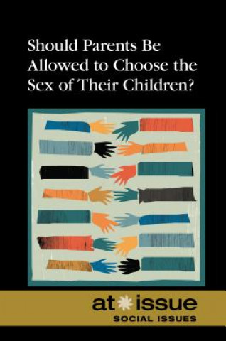 Kniha Should Parents Be Allowed to Choose the Gender of Their Children? 