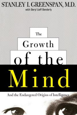 Kniha Growth of the Mind Stanley I. Greenspan
