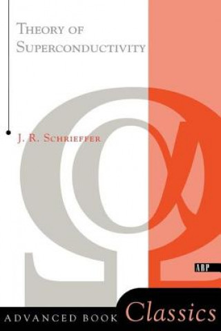 Könyv Theory of Superconductivity J.Robert Schrieffer