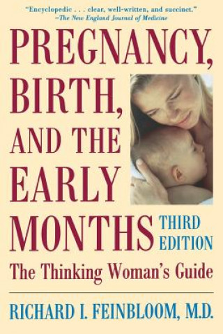 Książka Pregnancy, Birth, And The Early Months The Thinking Woman's Guide Richard Feinbloom