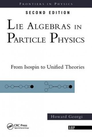 Книга Lie Algebras In Particle Physics Howard Georgi