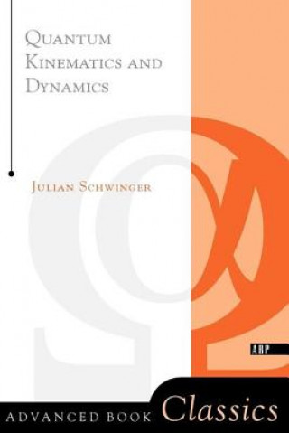 Könyv Quantum Kinematics And Dynamic Julian Schwinger