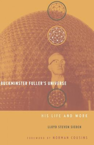 Könyv Buckminster Fuller's Universe Lloyd Sieden Sieden