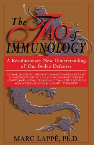 Carte Tao Of Immunology Marc A. Lappe