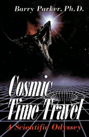 Книга Cosmic Time Travel Barry Parker