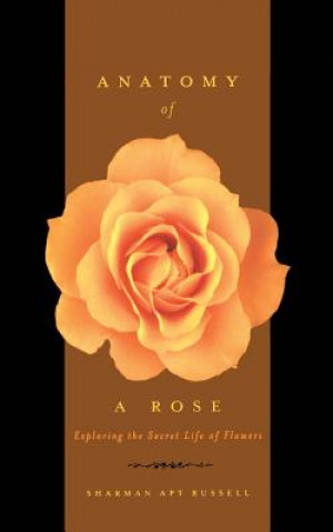 Kniha Anatomy of a Rose Sharman Apt Russell