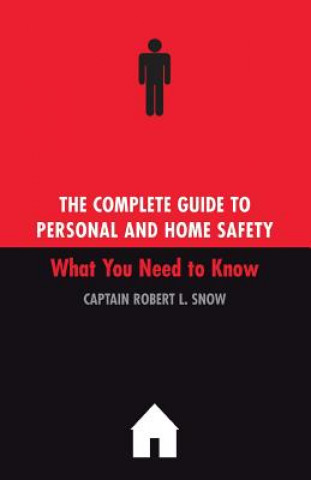 Carte Complete Guide To Personal And Home Safety Robert L. Snow