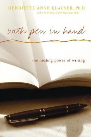 Kniha With Pen in Hand Henriette Anne Klauser