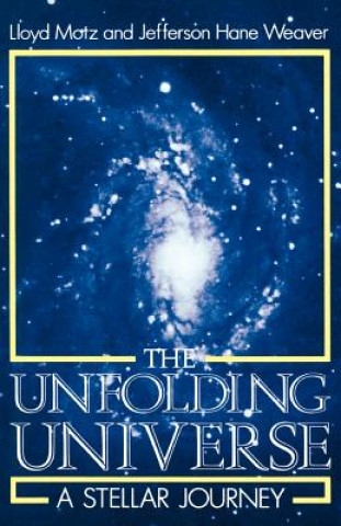 Kniha Unfolding Universe Lloyd Motz