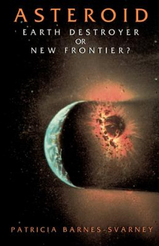 Knjiga Asteroid Patricia Barnes-Svarney