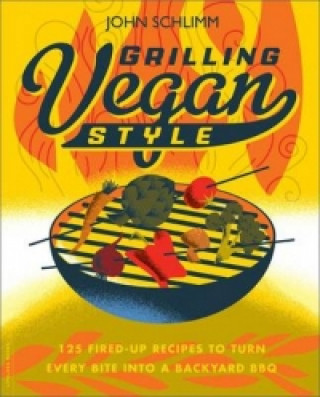 Kniha Grilling Vegan Style John Schlimm