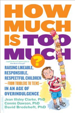 Kniha How Much Is Too Much? [previously published as How Much Is Enough?] Jean Illsley Clarke