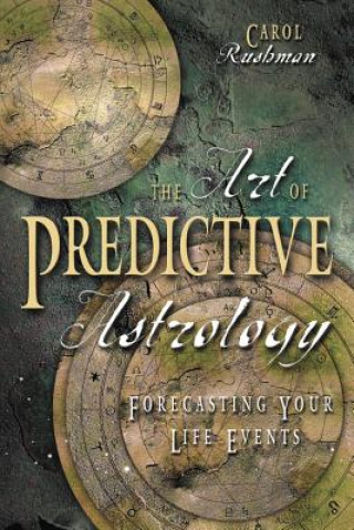 Kniha Art of Predictive Astrology Carol Rushman