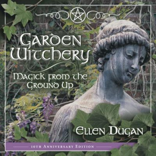 Kniha Garden Witchery Ellen Dugan