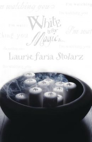 Książka White is for Magic Laurie Faria Stolarz