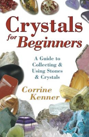 Kniha Crystals for Beginners Corrine Kenner
