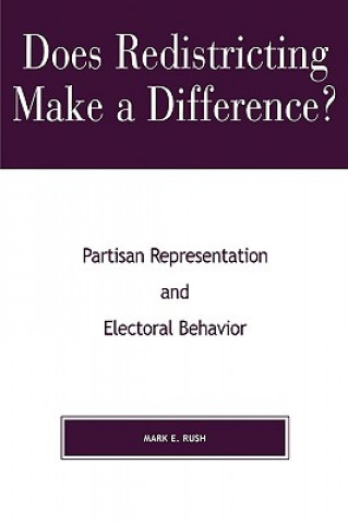 Książka Does Redistricting Make a Difference? Mark E. Rush