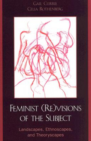 Knjiga Feminist (Re)visions of the Subject Gail Currie