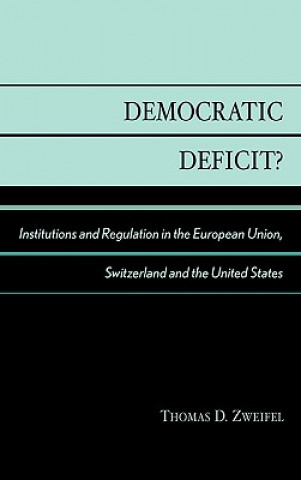 Libro Democratic Deficit? Thomas D. Zweifel