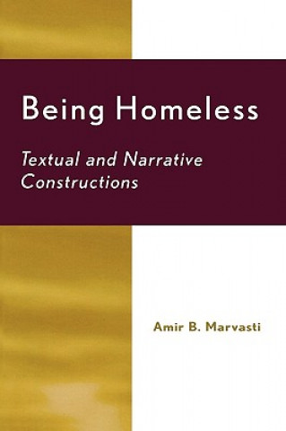 Kniha Being Homeless Amir B. Marvasti