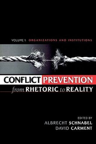 Kniha Conflict Prevention from Rhetoric to Reality David Carment