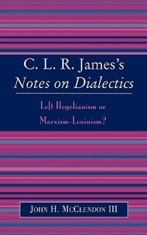 Könyv CLR James's Notes on Dialectics John H. McClendon