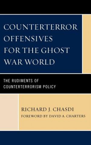 Knjiga Counterterror Offensives for the Ghost War World Richard J. Chasdi