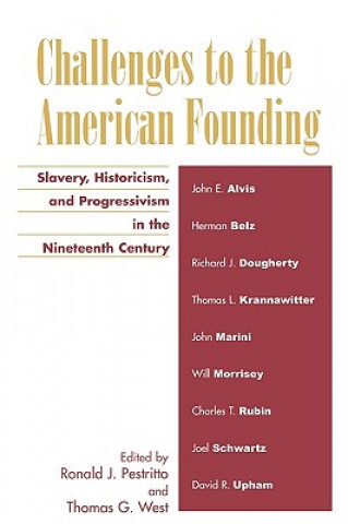 Kniha Challenges to the American Founding Ronald J. Pestritto