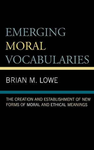 Livre Emerging Moral Vocabularies Brian M. Lowe