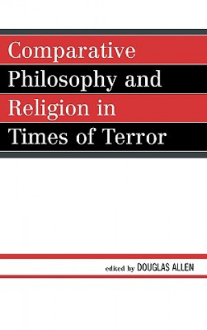 Book Comparative Philosophy and Religion in Times of Terror Douglas Allen