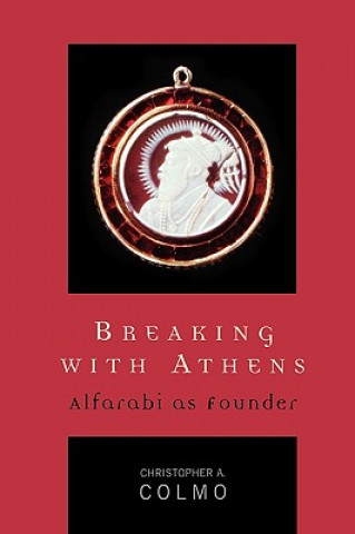 Книга Breaking with Athens Christopher A. Colmo