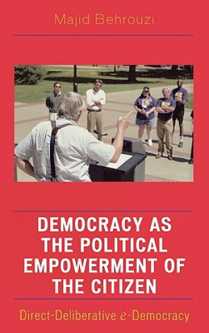 Könyv Democracy as the Political Empowerment of the Citizen Majid Behrouzi