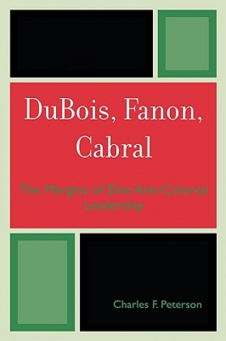Książka DuBois, Fanon, Cabral Charles F. Peterson